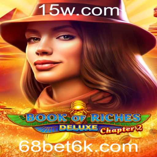 Book of Riches Deluxe Chapter 2: Uma Jornada Inesquecível no Universo das Apostas